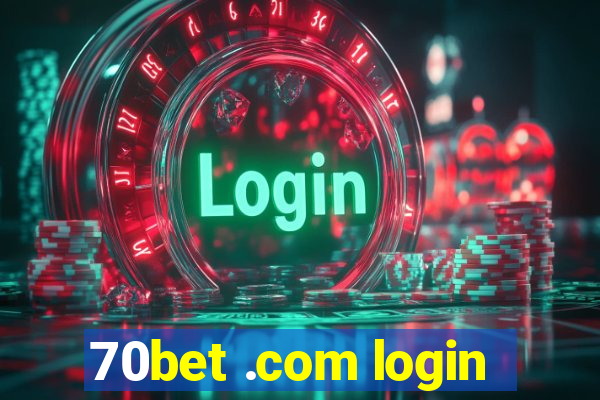 70bet .com login