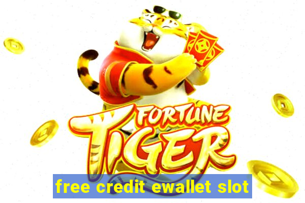 free credit ewallet slot