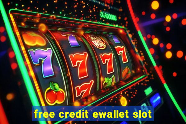 free credit ewallet slot