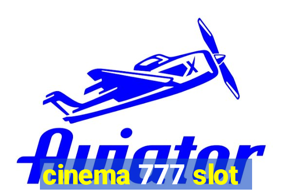 cinema 777 slot