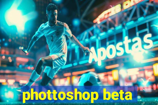 phottoshop beta