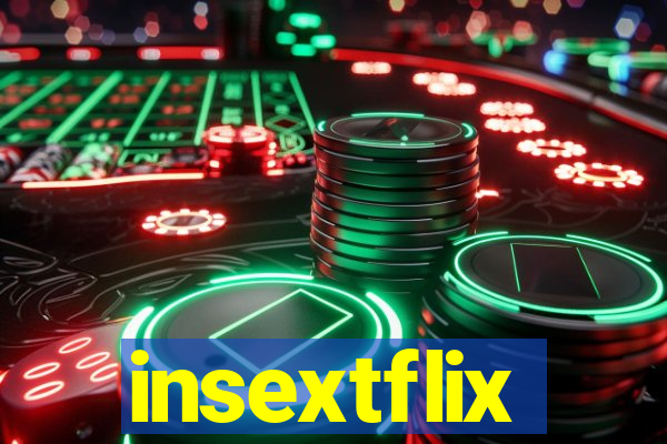 insextflix