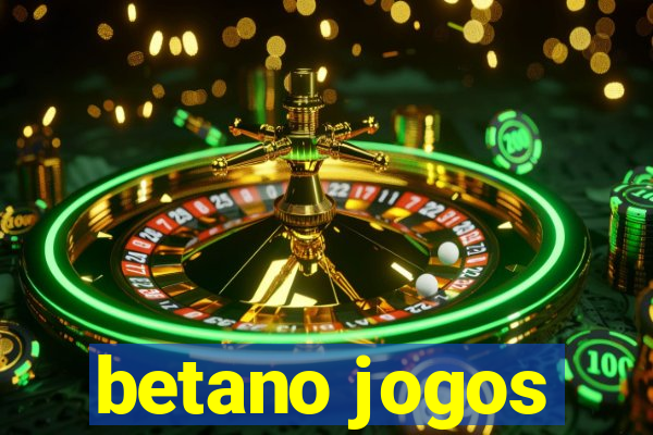 betano jogos