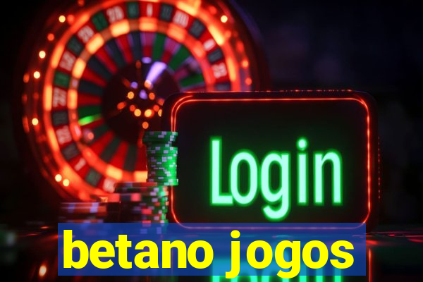 betano jogos