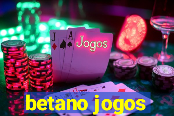 betano jogos