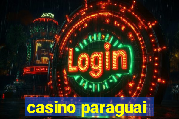 casino paraguai