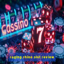 raging rhino slot review