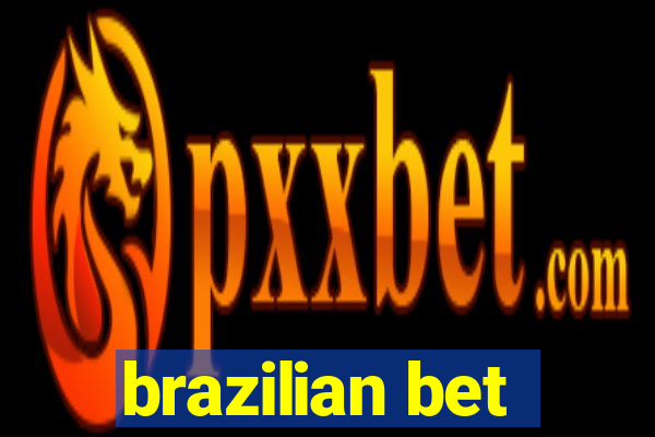 brazilian bet