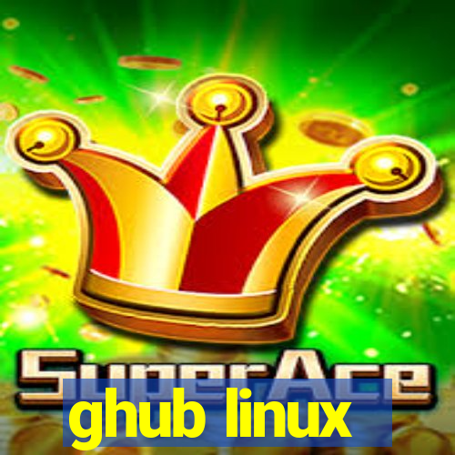 ghub linux