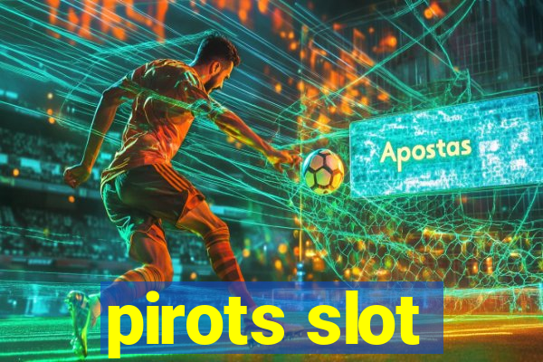 pirots slot