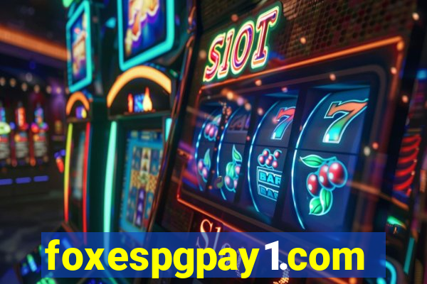 foxespgpay1.com