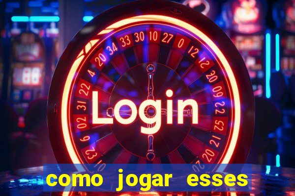 como jogar esses jogos que ganha dinheiro