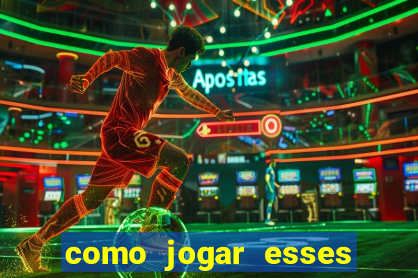 como jogar esses jogos que ganha dinheiro