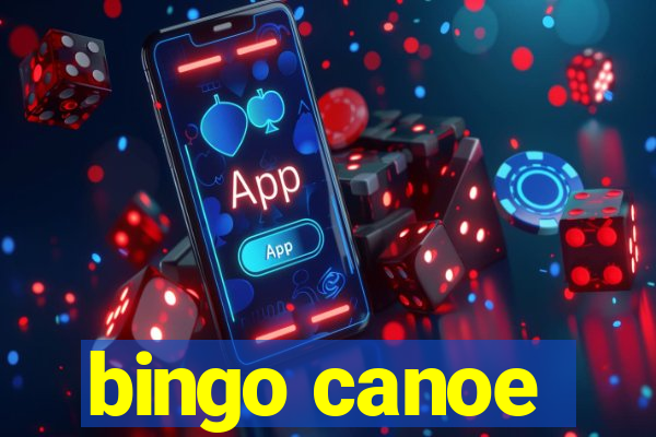 bingo canoe