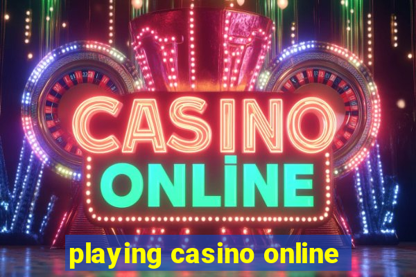 playing casino online