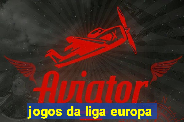 jogos da liga europa