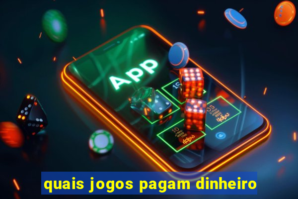 quais jogos pagam dinheiro