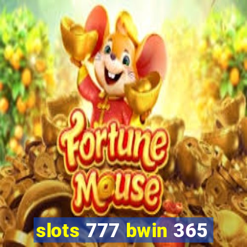 slots 777 bwin 365