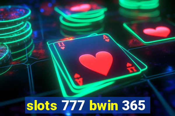 slots 777 bwin 365