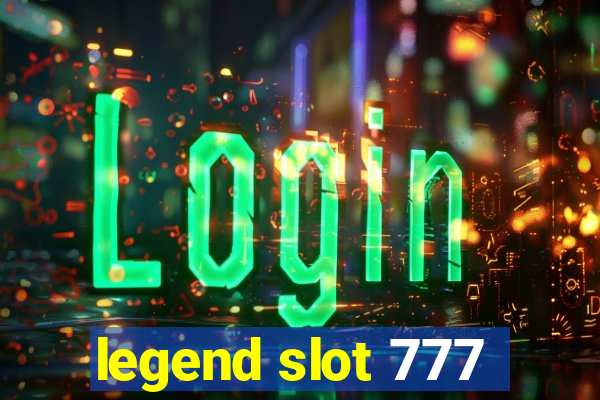 legend slot 777