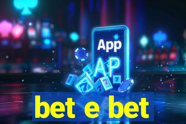 bet e bet