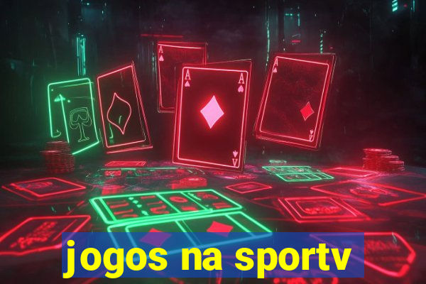 jogos na sportv