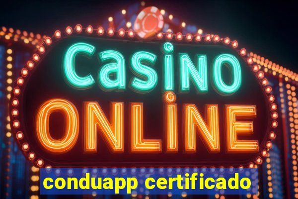 conduapp certificado