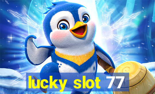 lucky slot 77