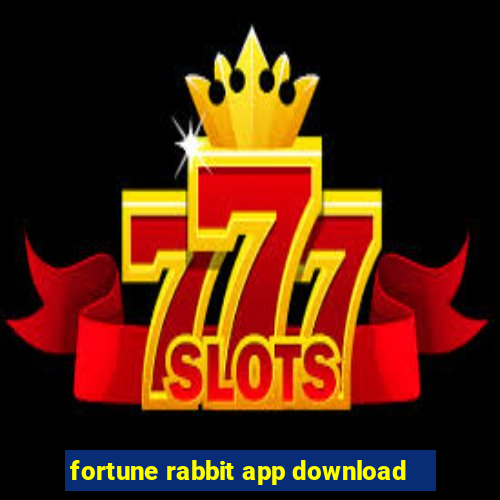 fortune rabbit app download