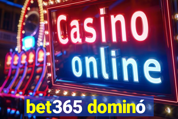 bet365 dominó