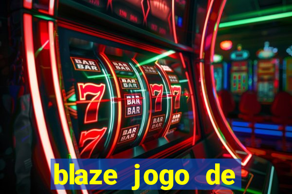 blaze jogo de apostas online