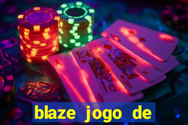 blaze jogo de apostas online