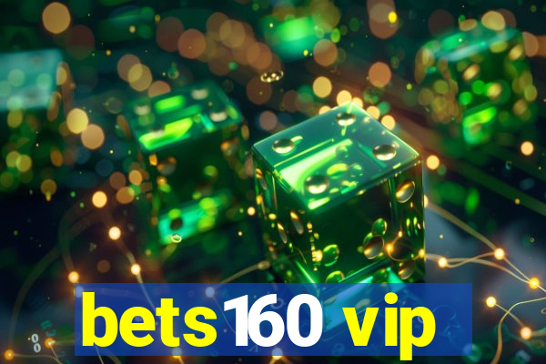 bets160 vip