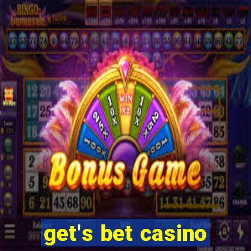 get's bet casino