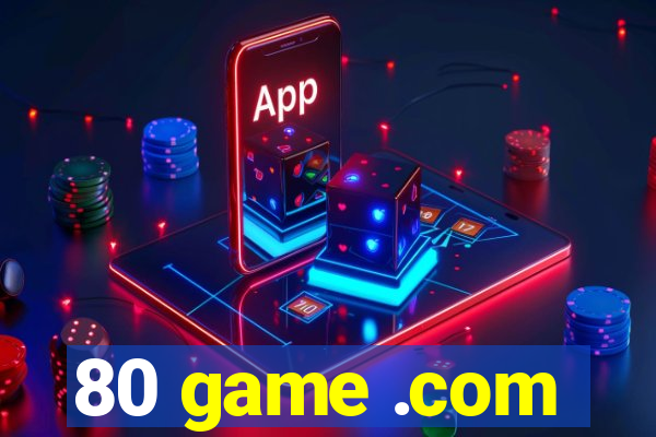 80 game .com