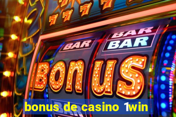 bonus de casino 1win