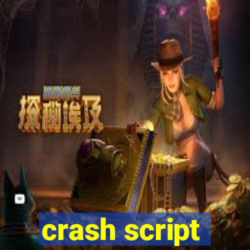 crash script