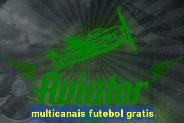 multicanais futebol gratis