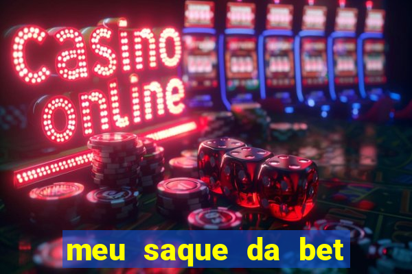 meu saque da bet nao caiu