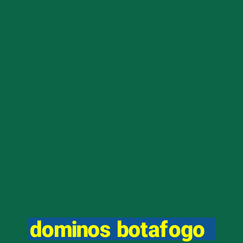 dominos botafogo