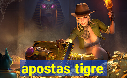 apostas tigre