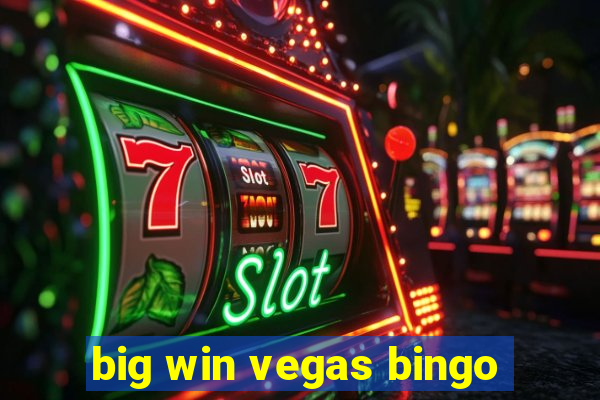 big win vegas bingo