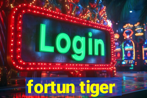 fortun tiger