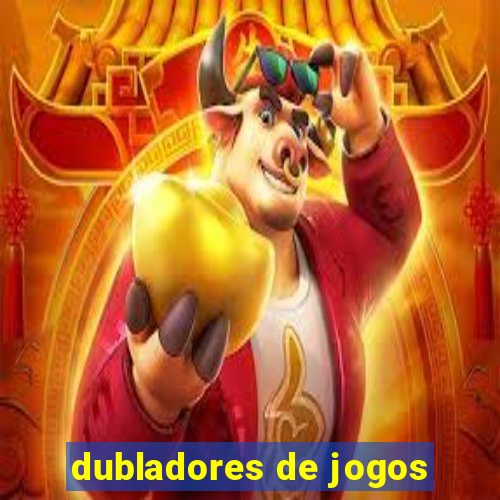 dubladores de jogos