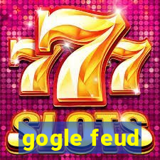 gogle feud