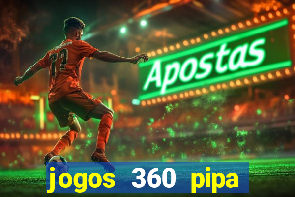 jogos 360 pipa combate 3d