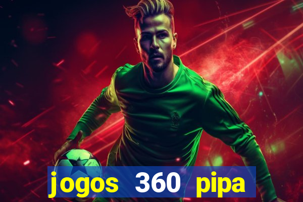 jogos 360 pipa combate 3d