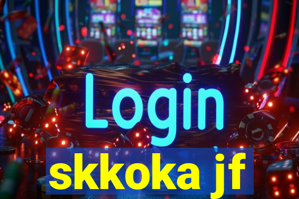 skkoka jf