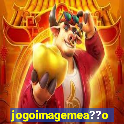 jogoimagemea??o