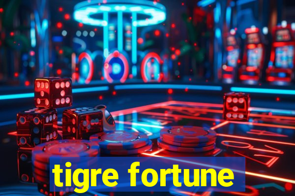 tigre fortune